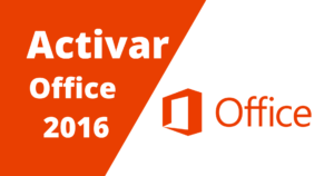 Cómo Activar Microsoft Office 2016 Fácilmente